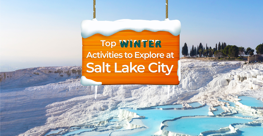 Things To Do & Activities To Explore in Salt Lake City This Winter